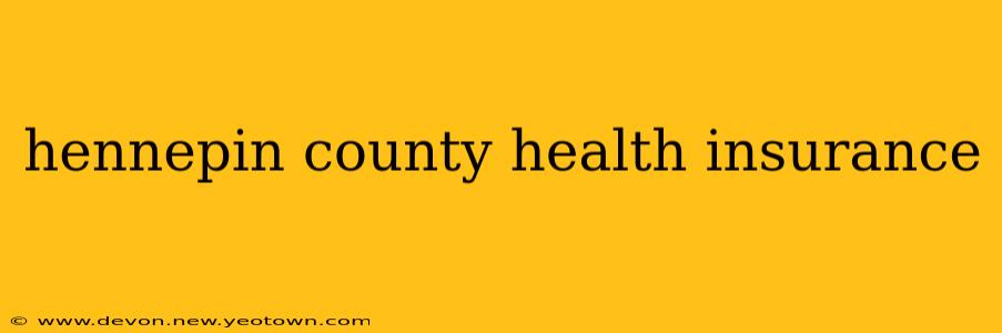 hennepin county health insurance