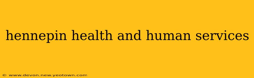 hennepin health and human services
