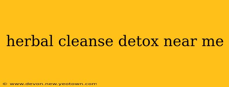 herbal cleanse detox near me