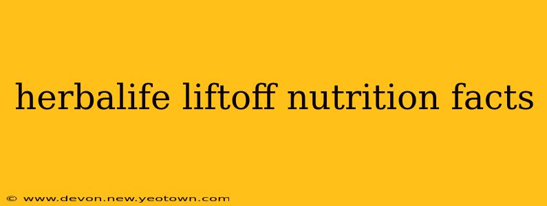 herbalife liftoff nutrition facts