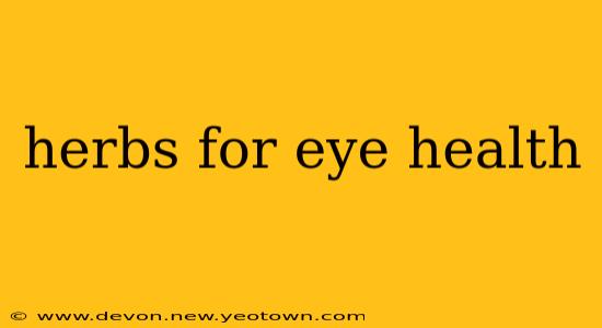 herbs for eye health
