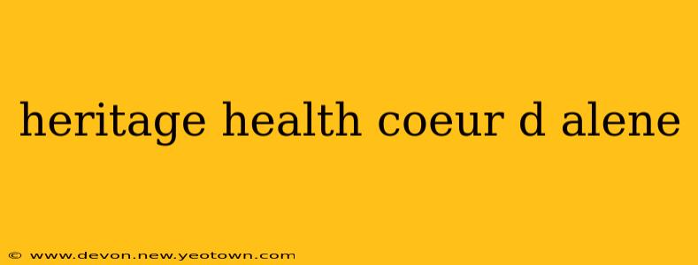 heritage health coeur d alene