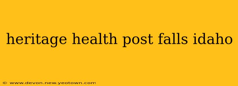 heritage health post falls idaho