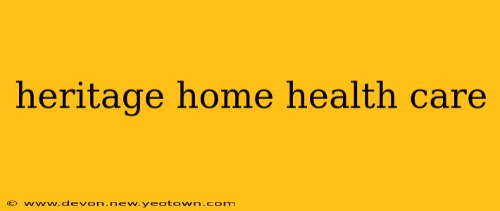 heritage home health care
