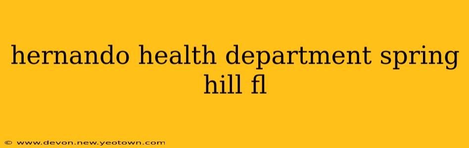 hernando health department spring hill fl