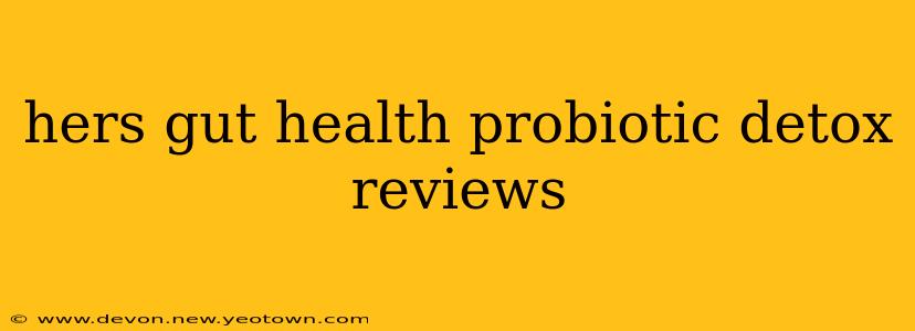 hers gut health probiotic detox reviews