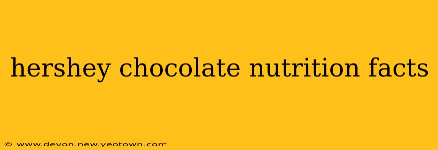 hershey chocolate nutrition facts