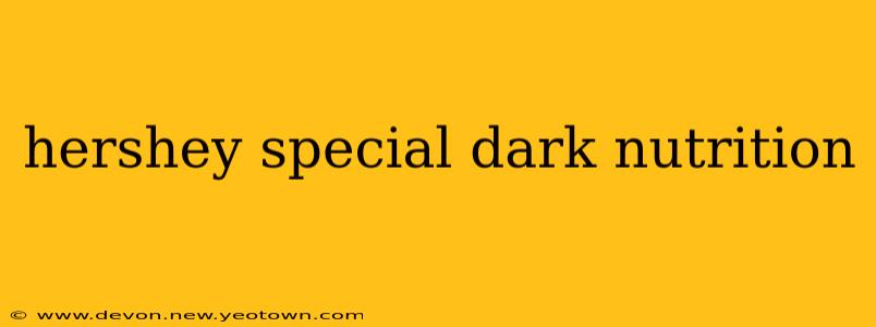 hershey special dark nutrition