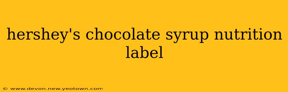 hershey's chocolate syrup nutrition label
