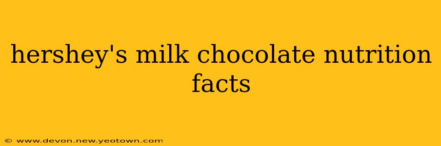 hershey's milk chocolate nutrition facts