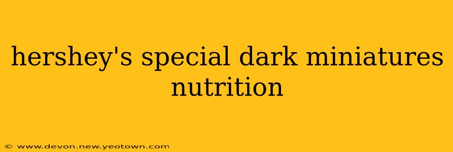 hershey's special dark miniatures nutrition