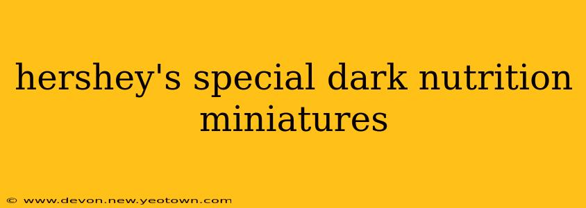 hershey's special dark nutrition miniatures