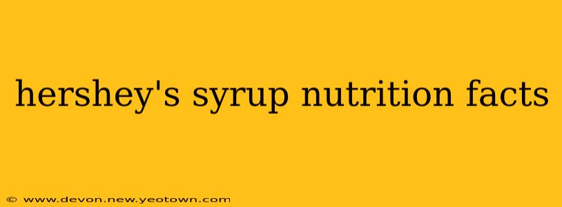hershey's syrup nutrition facts