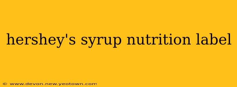 hershey's syrup nutrition label