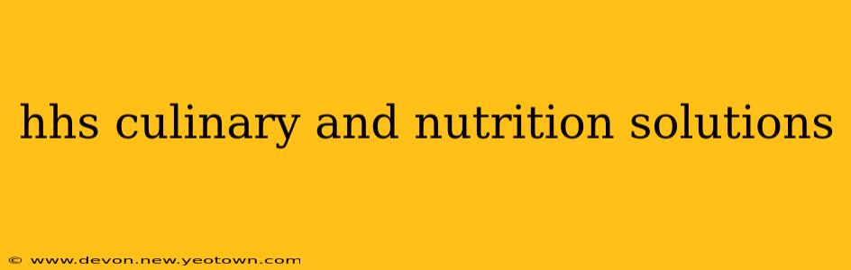 hhs culinary and nutrition solutions