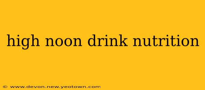 high noon drink nutrition