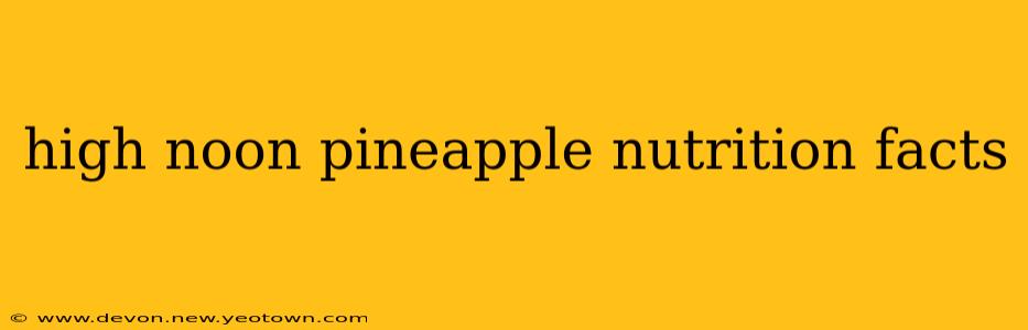 high noon pineapple nutrition facts