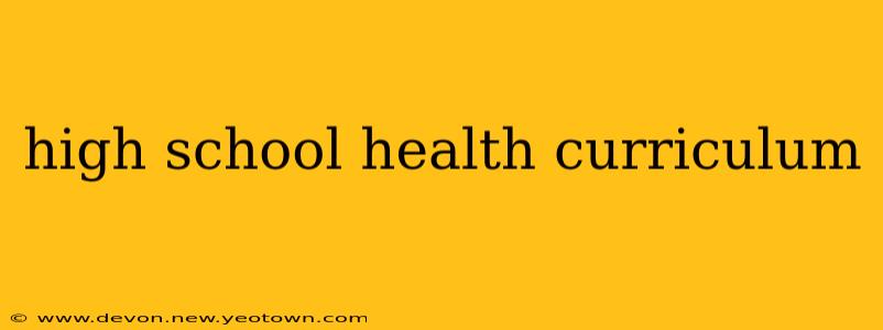 high school health curriculum