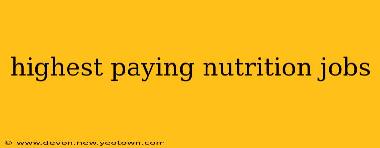 highest paying nutrition jobs