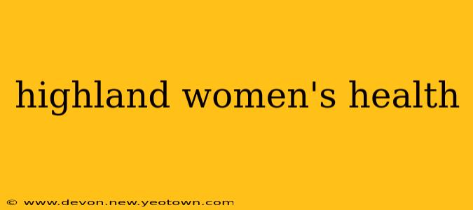 highland women's health