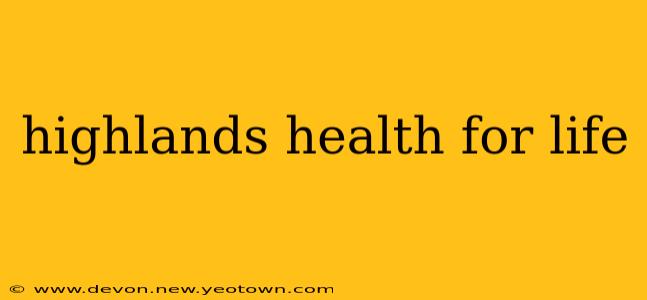 highlands health for life