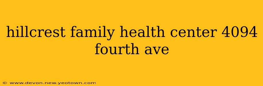 hillcrest family health center 4094 fourth ave