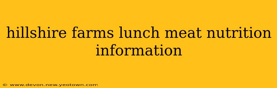 hillshire farms lunch meat nutrition information