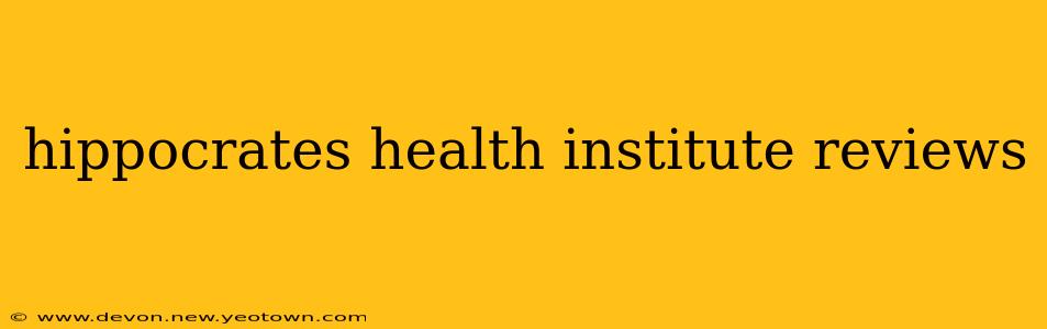 hippocrates health institute reviews