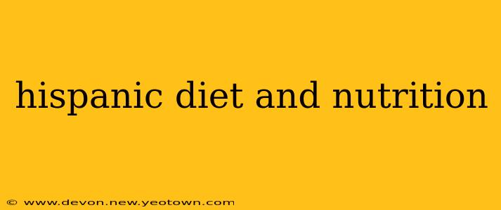 hispanic diet and nutrition