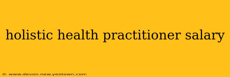 holistic health practitioner salary