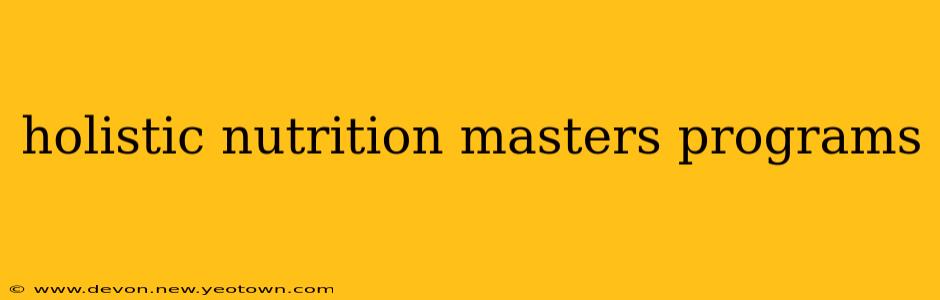 holistic nutrition masters programs