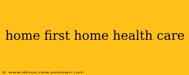 home first home health care