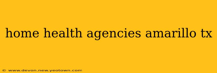 home health agencies amarillo tx