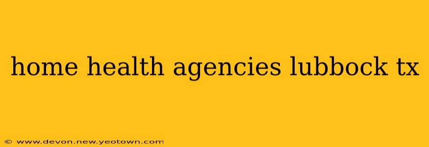 home health agencies lubbock tx