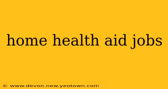 home health aid jobs