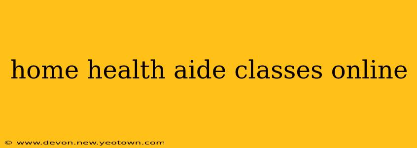 home health aide classes online