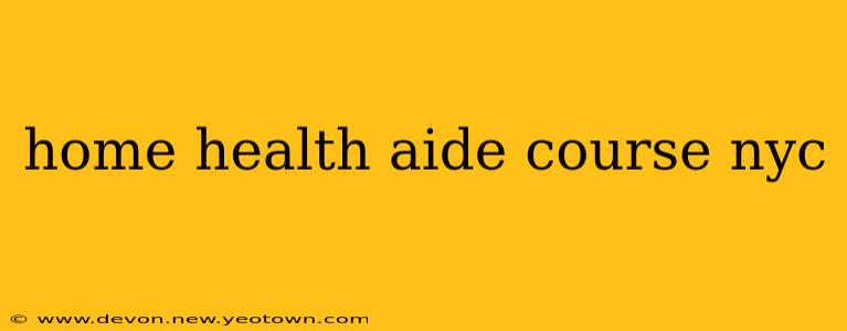 home health aide course nyc