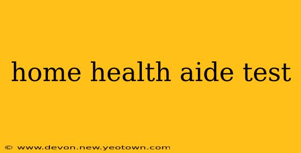 home health aide test