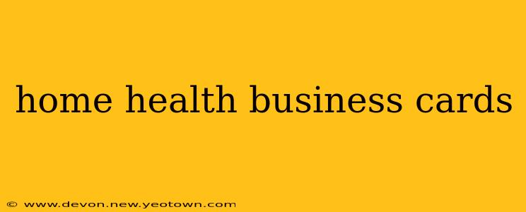 home health business cards