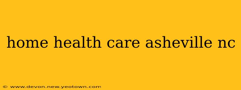 home health care asheville nc