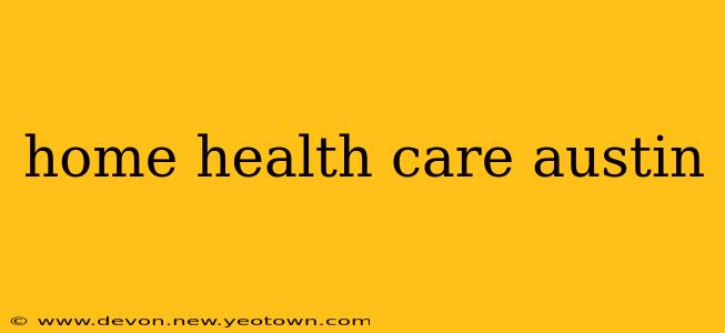 home health care austin