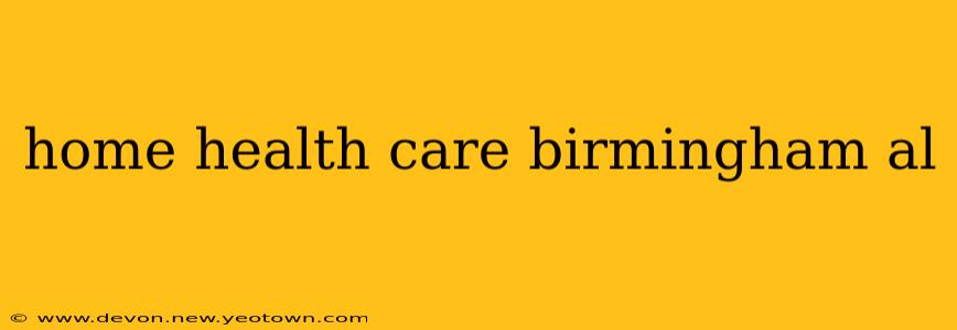 home health care birmingham al