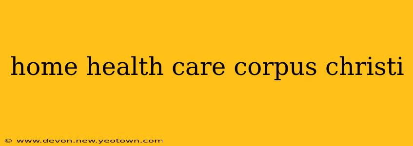 home health care corpus christi