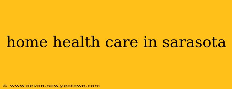 home health care in sarasota