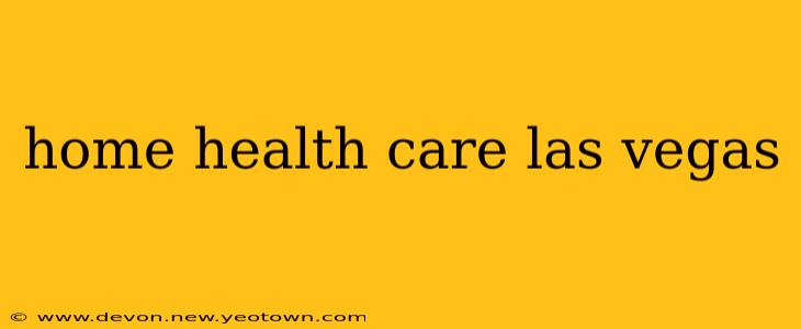 home health care las vegas