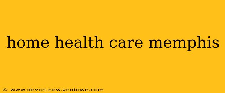 home health care memphis