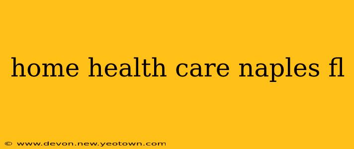 home health care naples fl