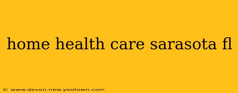 home health care sarasota fl