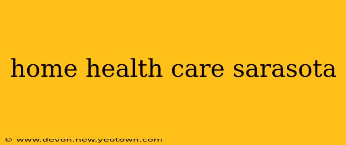 home health care sarasota