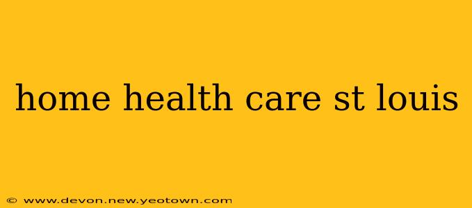 home health care st louis